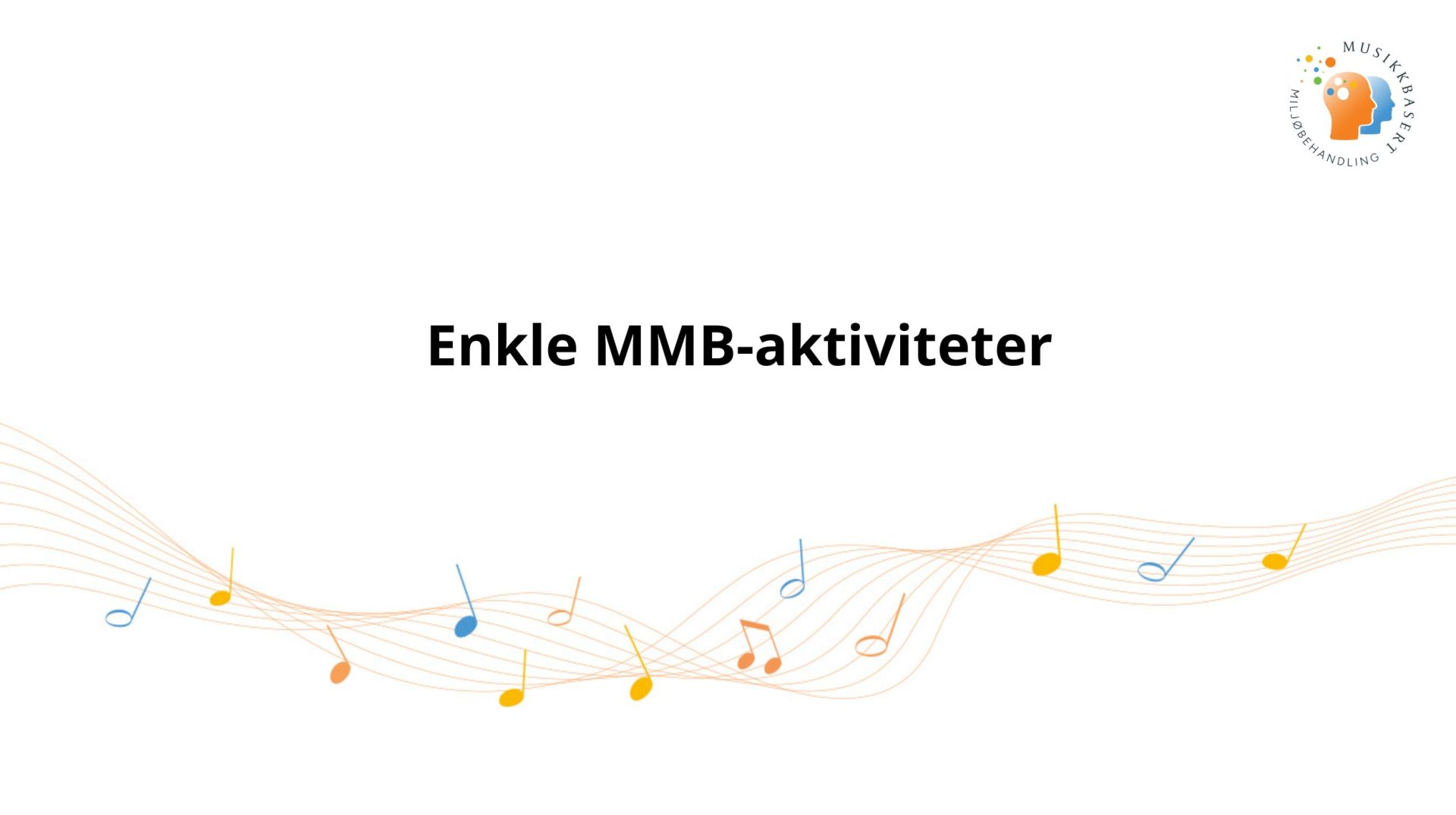 Grafisk fil med teksten "Enkle MMB-aktiviteter".